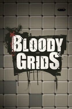Bloody Grids
