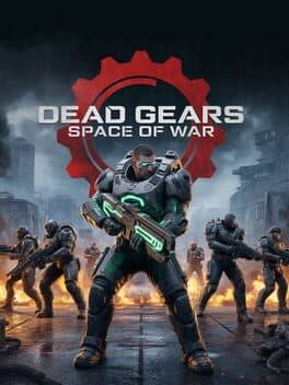 Dead Gears: Space of War