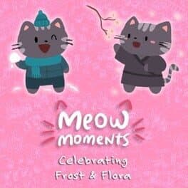 Meow Moments: Celebrating Frost & Flora