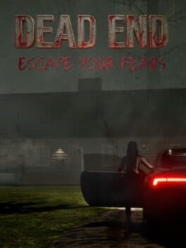 Dead End: Escape Your Fears