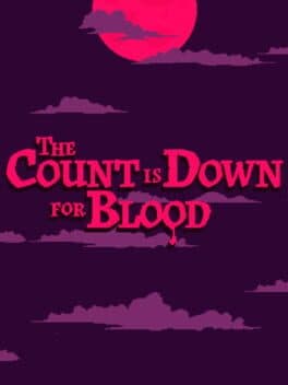The Count is Down for Blood