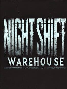 Night Shift: Warehouse