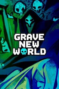 Grave New World