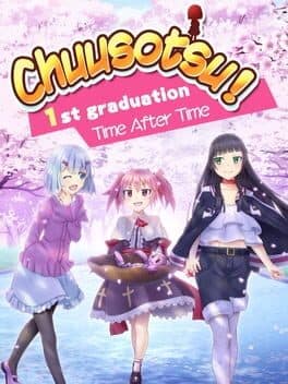 Chuusotsu! 1st Graduation: Time After Time
