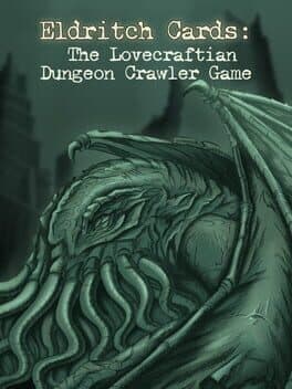 Eldritch Cards: The Lovecraftian Dungeon Crawler Game