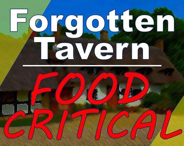 Forgotten Tavern: FOOD CRITICAL