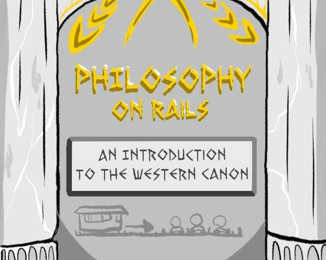 Philosophy on Rails: An Introduction to the Western Canon