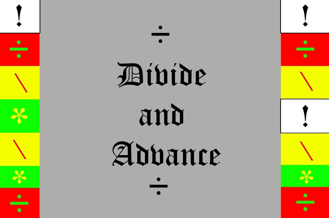 Divide and Advance