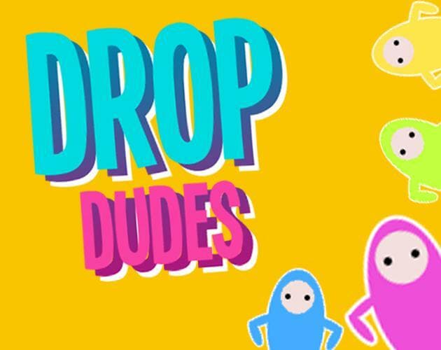 Drop Dudes